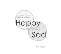 Things that make us Happy and Things that make us Sad