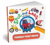 Things That Move: A Fun & Interactive Board Book to Develop Observation Skills and Vocabulary for Kids, Toddlers [Penguin Early Learning Series]