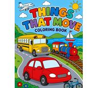 Things That Move: Coloring Book