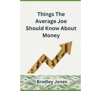 Things The Average Joe Should Know About Money