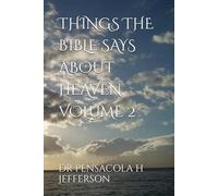 THINGS THE BIBLE SAYS ABOUT HEAVEN, VOLUME 2