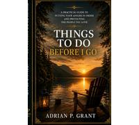 Things to Do Before I Go