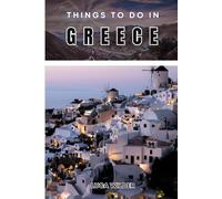 Things To Do In Greece: Discover Neighborhood Secrets, Scenic Spots, and Authentic Local Favorites