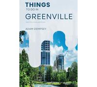 Things To Do In Greenville: Ultimate Tourist Guide to save Time, Money and Stress!