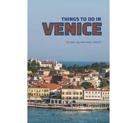 Things To Do In Venice: The Smart Traveler's Guide to Explore The City like a local!