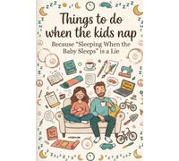Things to do when the kids nap: Because "Sleeping When the Baby Sleeps" is a Lie
