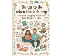 Things to do when the kids nap: Because "Sleeping When the Baby Sleeps" is a Lie