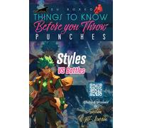 Things to Know Before you Throw PUNCHES: Styles Make Fights