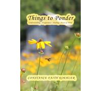 Things to Ponder: Understanding-Forgiveness-Healing-Peace of Mind