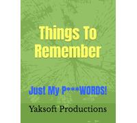 Things To Remember: Just My Passwords! | Large Print | Over 400 Passwords: Just My P***WORDS!