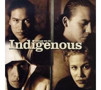 Things We Do by INDIGENOUS (1998-09-01)