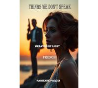 Things we Don't Speak French: Weavers of Lights