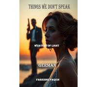 Things we Don't Speak German: Weavers of Lights