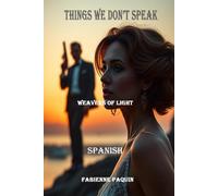 Things we Don't Speak Spanish: Weavers of Lights