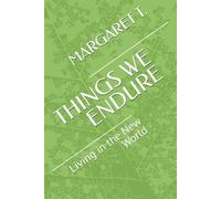 THINGS WE ENDURE: Living in the New World