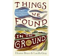 Things We Found in the Ground: A Metal Detecting Journey Through Britain, new for 2026