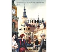 Things We Healed After War