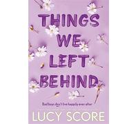 Things we left behind: the heart-pounding new book from the bestselling au...