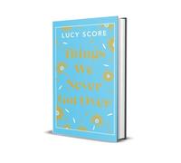 Lucy Score Things We Never Got Over (Copertina rigida) (PRESALE 07/08/2025)