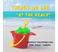 THINGS WE SEE "At The Beach"