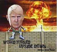 Things With Wings - World Turned Upside Down