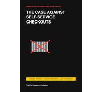 Things you do that people used to get paid for: Volume 1: The Case Against the Self-Service Checkout (A Consumer Boycott Manifesto)