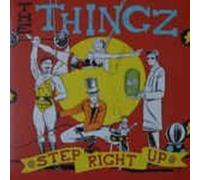 Thingz - Step Right Up