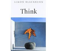 Simon Blackburn – Think: A Compelling Introduction to Philosophy – Tascabile