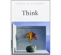 Simon Blackburn – Think: Una coinvolgente introduzione alla filosofia – Copertina rigida