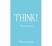 THINK!: A Return to Reason