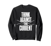 Think Against The Current Pensiero Libero Controcorrente Felpa