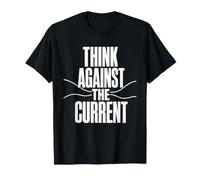 Think Against The Current Pensiero Libero Controcorrente Maglietta
