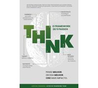 THINK AI: O Método de IA em 5 Etapas para Pensar Melhor, Produzir um Trabalho Melhor e Acelerar sua Carreira