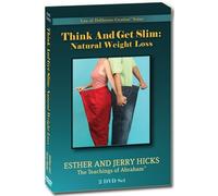 Think and Get Slim - Abraham on Natural Weight Loss