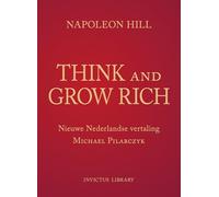 Think and grow rich: succes is het resultaat van de manier waarop je denkt