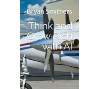 Think and Grow Rich with AI