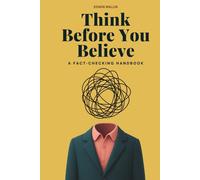 Think Before You Believe: A Fact-Checking Handbook