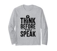 Think Before You Speak Citazione Motivazionale Maglia a Manica