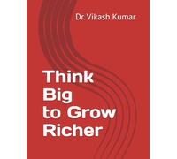 Think Big to Grow Richer
