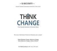 THINK CHANGE: From Security Awareness to Security Culture