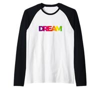 Think & Dream Big, Dream & Keep Dreaming Motivational Quotes Maglia con Maniche Raglan