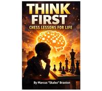 Think First Chess Lessons For Life