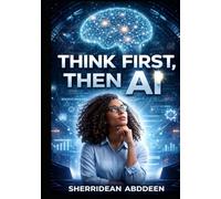 Think First, Then AI