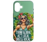 Think Global Act Local Dress Vocal Protezione ambientale Custodia per iPhone 16