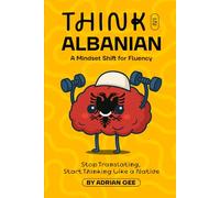 Think in Albanian: A Mindset Shift for Fluency