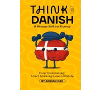 Think in Danish: A Mindset Shift for Fluency
