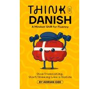 Think in Danish: A Mindset Shift for Fluency