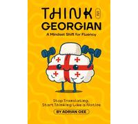 Think in Georgian: A Mindset Shift for Fluency