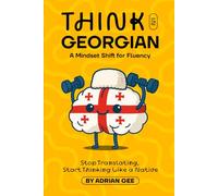 Think in Georgian: A Mindset Shift for Fluency