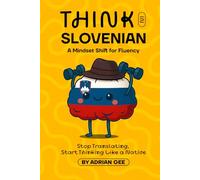 Think in Slovenian: A Mindset Shift for Fluency